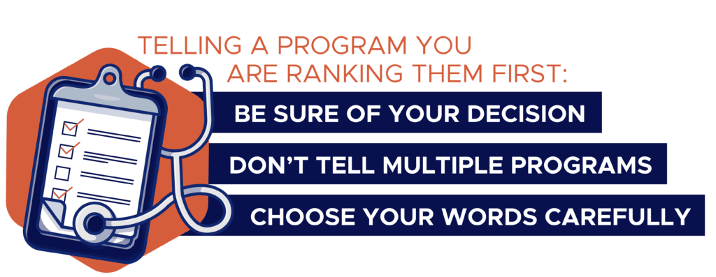 This graphic says " Telling a residency program you are ranking them first: be sure of your decision, don't tell multiple programs, and choose your words carefully."